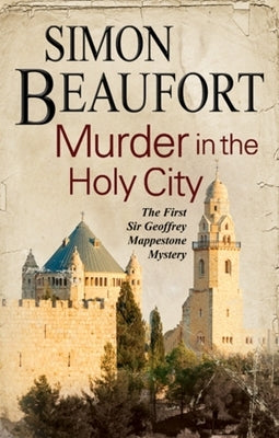 Murder in the Holy City by Beaufort, Simon