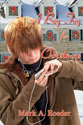 A Boy Toy for Christmas by Roeder, Mark a.