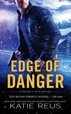 Edge of Danger by Reus, Katie