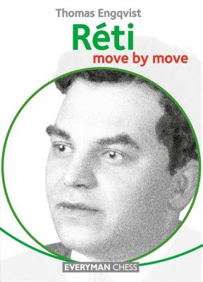 Réti: Move by Move by Engqvist, Thomas