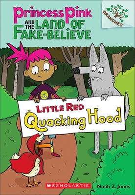Little Red Quacking Hood by Jones, Noah Z.