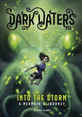 Into the Storm: A Mermaid's Journey by Gilbert, Julie