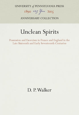 Unclean Spirits by Walker, D. P.