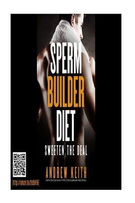 The Sperm Builder Diet with rejuvenation and life extension techniques: Crossword puzzle and coloring book by Keith, Andrew