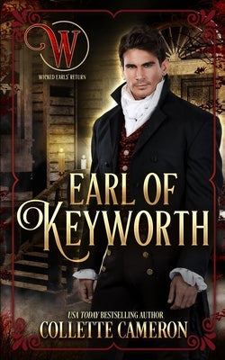 Earl of Keyworth: Wicked Earls' Club, Book 32 by Cameron, Collette