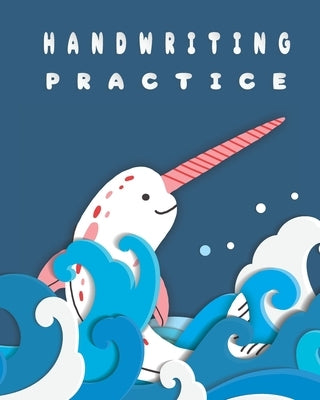 Preschool Handwriting Practice Book: ABC Coloring and Handwriting Practice Book for Preschool, Kindergarten, and Grade 1 by Valentine, Ava