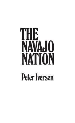 The Navajo Nation by Iverson, Peter