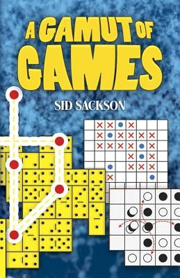 A Gamut of Games by Sackson, Sid