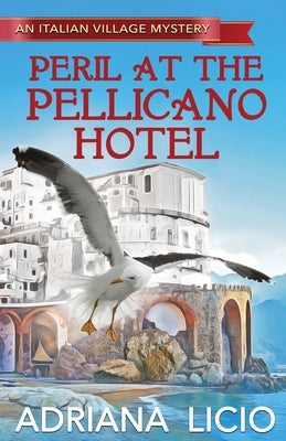 Peril at the Pellicano Hotel by Licio, Adriana