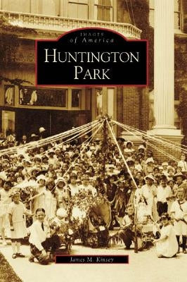 Huntington Park by Kinsey, James M.