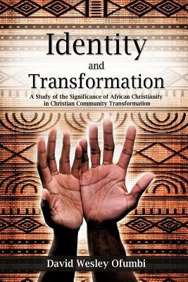 Identity and Transformation by Ofumbi, David Wesley