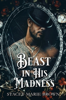 Beast In His Madness by Brown, Stacey Marie