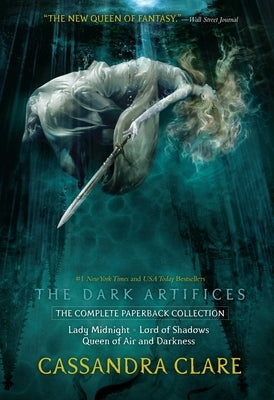 The Dark Artifices, the Complete Paperback Collection: Lady Midnight; Lord of Shadows; Queen of Air and Darkness by Clare, Cassandra