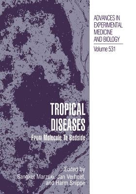 Tropical Diseases: From Molecule to Bedside by Marzuki, Sangkot