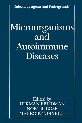 Microorganisms and Autoimmune Diseases by Friedman, Herman