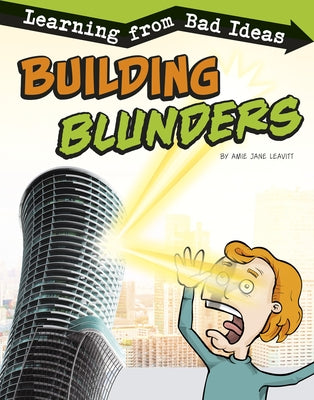 Building Blunders: Learning from Bad Ideas by Leavitt, Amie Jane