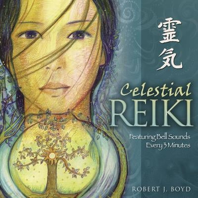 Celestial Reiki by Boyd, Robert J.