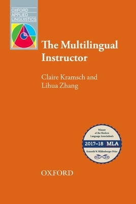The Multilingual Instructor by Kramsch Zhang