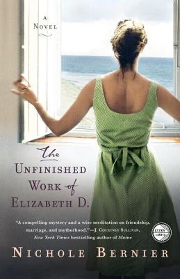 The Unfinished Work of Elizabeth D. by Bernier, Nichole