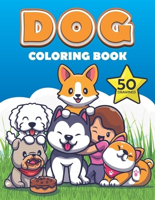 Dog Coloring Book: Cute dogs and puppy Coloring Book for boys and girls, Labrador Retriever, German Shepherd, Golden Retriever, French Bu by Mounart