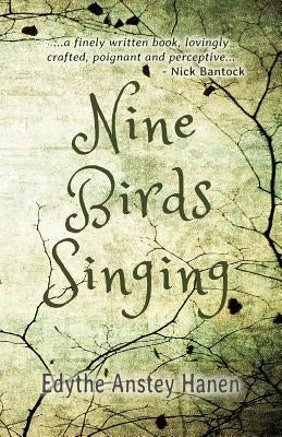 Nine Birds Singing by Hanen, Edythe Anstey