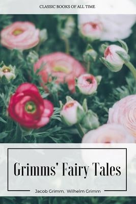 Grimms' Fairy Tales by Grimm, Wilhelm