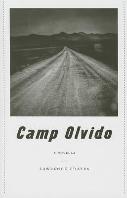 Camp Olvido: A Novella by Coates, Lawrence