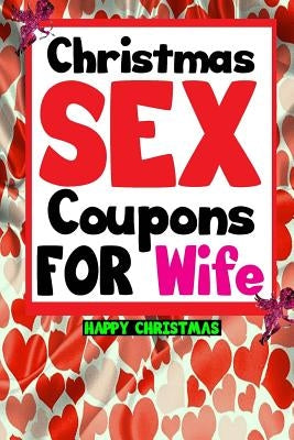 Christmas Sex Coupons For Wife by Christmas, Happy