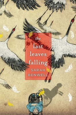 The Last Leaves Falling by Benwell, Sarah
