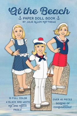 At the Beach: A Paper Doll Book by Matthews, Julie