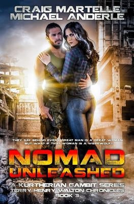 Nomad Unleashed: A Kurtherian Gambit Series by Anderle, Michael