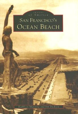 San Francisco's Ocean Beach by Manning, Kathleen