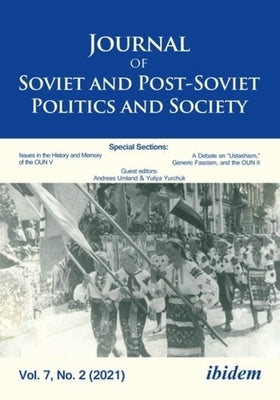 Journal of Soviet and Post-Soviet Politics and Society: Volume 7, No. 2 by 