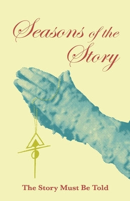 Seasons of the Story by Reid, Brother
