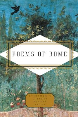 Poems of Rome by Kirchwey, Karl