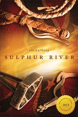 Sulphur River: Western Historical Fiction Civil War Reconstruction by Anthony, Art