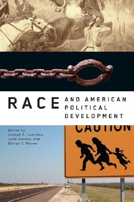 Race and American Political Development by Lowndes, Joseph E.