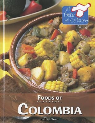 Foods of Colombia by Sheen, Barbara