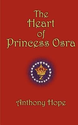 The Heart of Princess Osra by Hope, Anthony