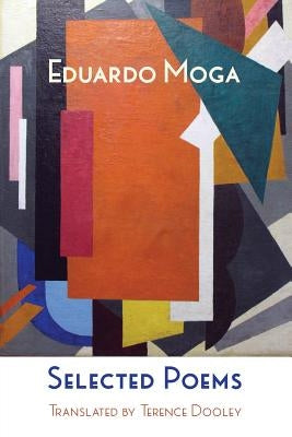 Selected Poems by Moga, Eduardo
