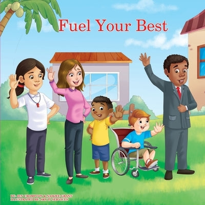 Fuel Your Best by Grant, Nahjee