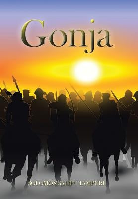 Gonja, the Mandingoes of Ghana by Tampuri, Solomon Salifu