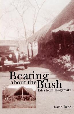 Beating about the Bush by Read, David