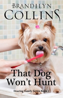 That Dog Won't Hunt by Collins, Brandilyn