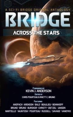 Bridge Across the Stars: A Sci-Fi Bridge Anthology by Bridge, Sci- Fi