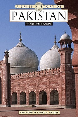 A Brief History of Pakistan by Wynbrandt, James