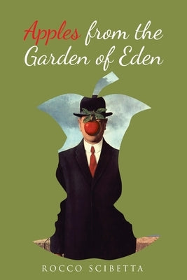 Apples from the Garden of Eden by Rocco Scibetta