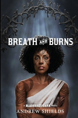 Breath and Burns by Shields, Andrew