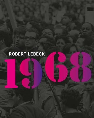 Robert Lebeck: 1968 by Lebeck, Robert