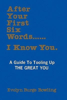 After Your First Six Words... I Know You by Bowling M. Ed, Donald